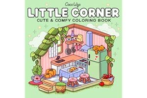 Little Corner: Coloring Book for Adults and Teens, Super Cute Designs of Cozy, Hygge Spaces for Relaxation (Cozy Spaces Coloring)