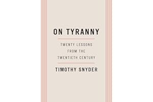 On Tyranny: Twenty Lessons from the Twentieth Century