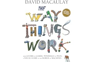 The Way Things Work: Newly Revised Edition