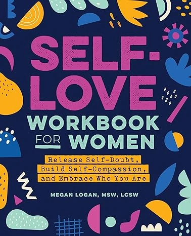 Cover of Self-Love Workbook for Women by Megan Logan MSW  LCSW
