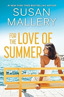 Cover of For the Love of Summer by Susan Mallery