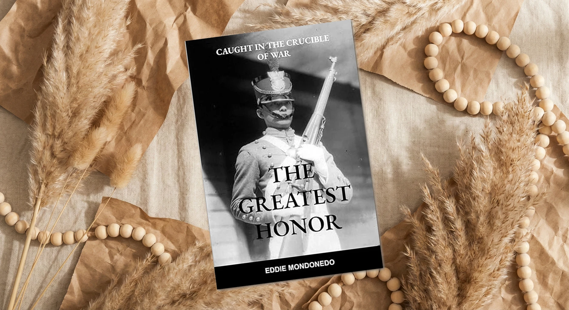 Cover of The Greatest Honor: Caught in the Crucible of War by EDDIE MONDONEDO
