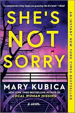 Cover of She's Not Sorry by Mary Kubica
