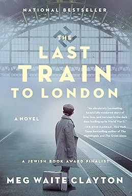 Cover of The Last Train To London by Meg Waite Clayton