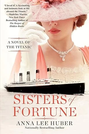 Cover of Sisters of Fortune by Anna Lee Huber
