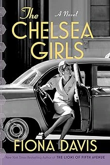 Cover of The Chelsea Girls by Fiona Davis