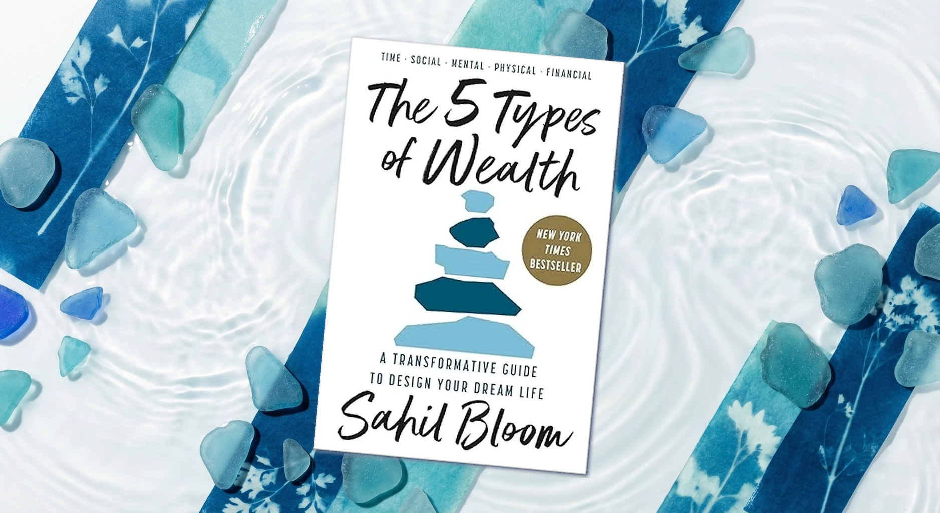 Cover of The 5 Types of Wealth: A Transformative Guide to Design Your Dream Life by Sahil Bloom